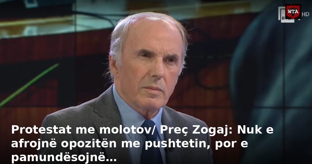 Protestat me molotov/ Preç Zogaj: Nuk e afrojnë opozitën me pushtetin, por e pamundësojnë…