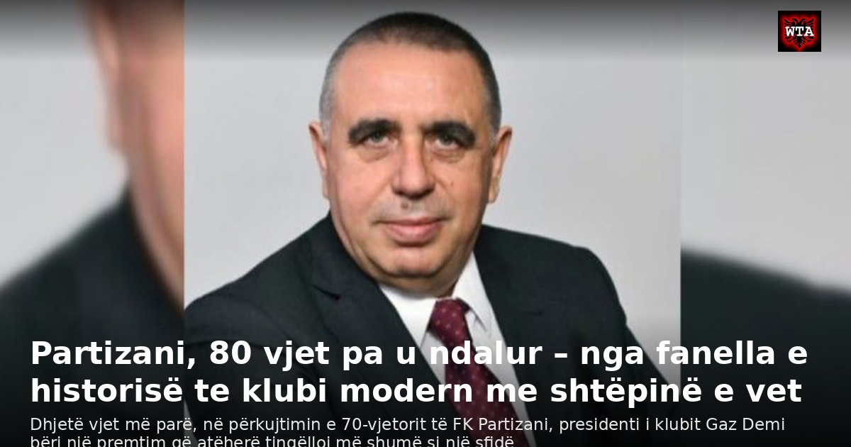 Partizani, 80 vjet pa u ndalur – nga fanella e historisë te klubi modern me shtëpinë e vet