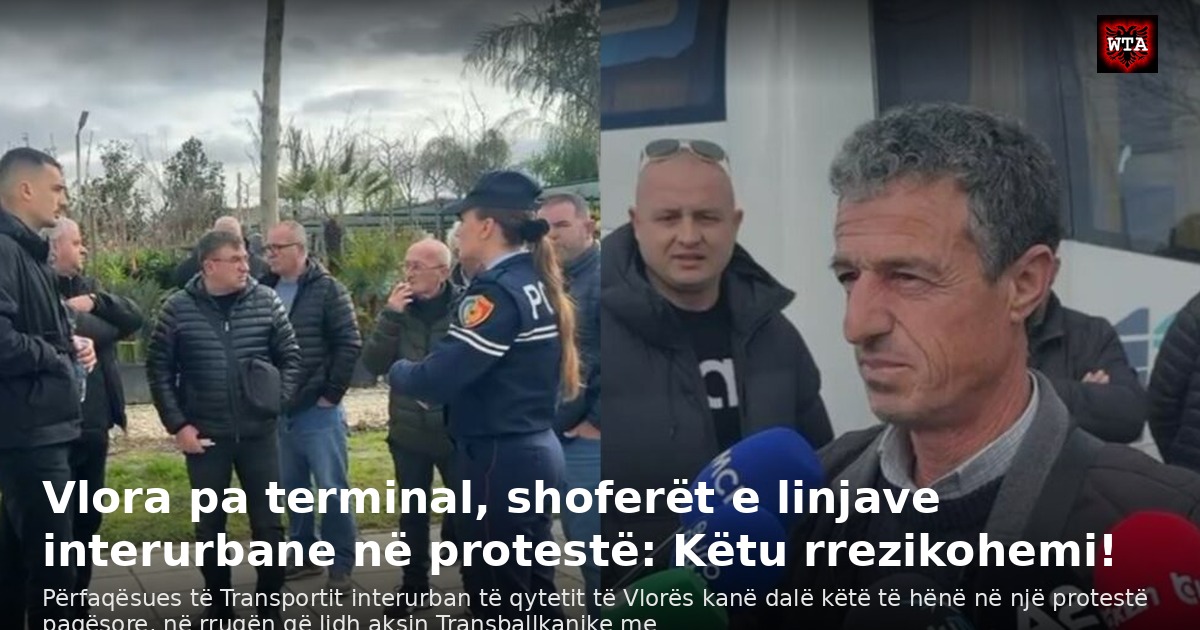 Vlora pa terminal, shoferët e linjave interurbane në protestë: Këtu rrezikohemi!