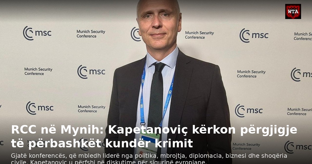 RCC në Mynih: Kapetanoviç kërkon përgjigje të përbashkët kundër krimit