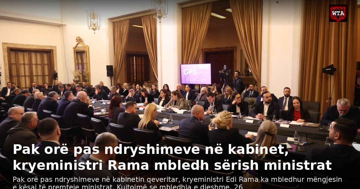 Pak orë pas ndryshimeve në kabinet, kryeministri Rama mbledh sërish ministrat