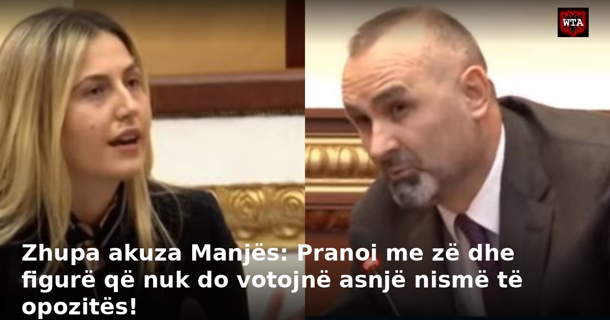 Zhupa akuza Manjës: Pranoi me zë dhe figurë që nuk do votojnë asnjë nismë të opozitës!
