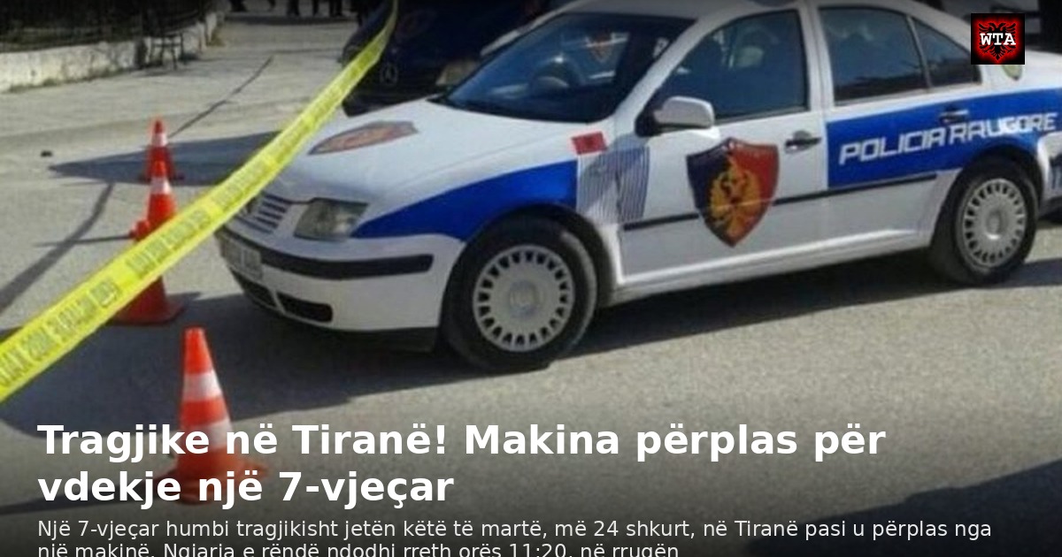 Tragjike në Tiranë! Makina përplas për vdekje një 7-vjeçar