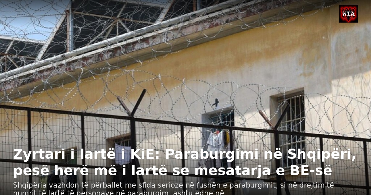 Zyrtari i lartë i KiE: Paraburgimi në Shqipëri, pesë herë më i lartë se mesatarja e BE-së
