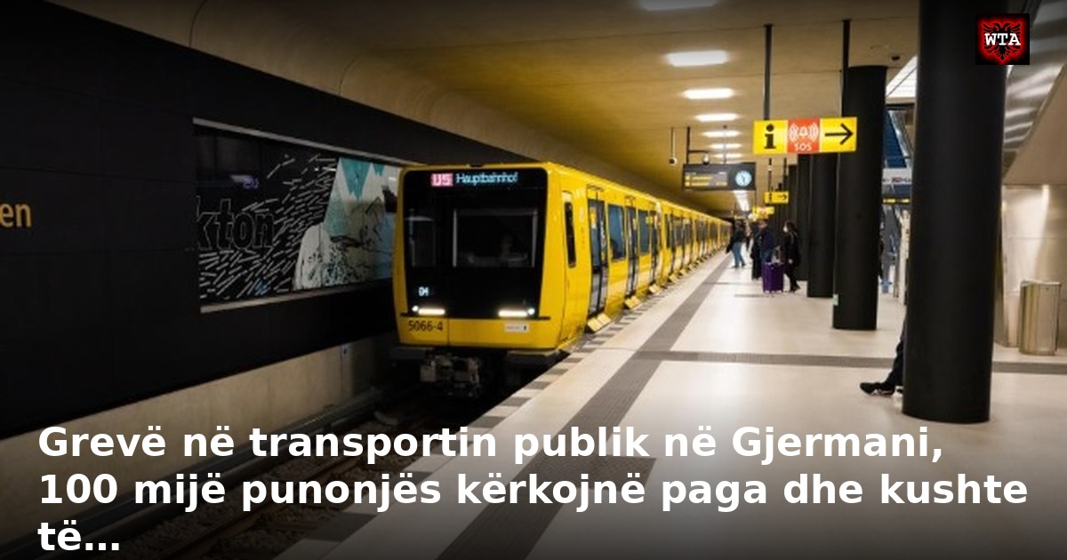 Grevë në transportin publik në Gjermani, 100 mijë punonjës kërkojnë paga dhe kushte të…
