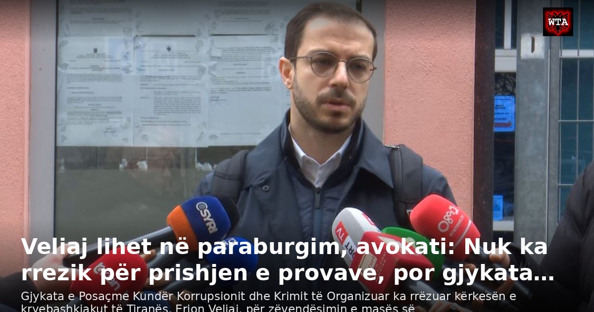 Veliaj lihet në paraburgim, avokati: Nuk ka rrezik për prishjen e provave, por gjykata…
