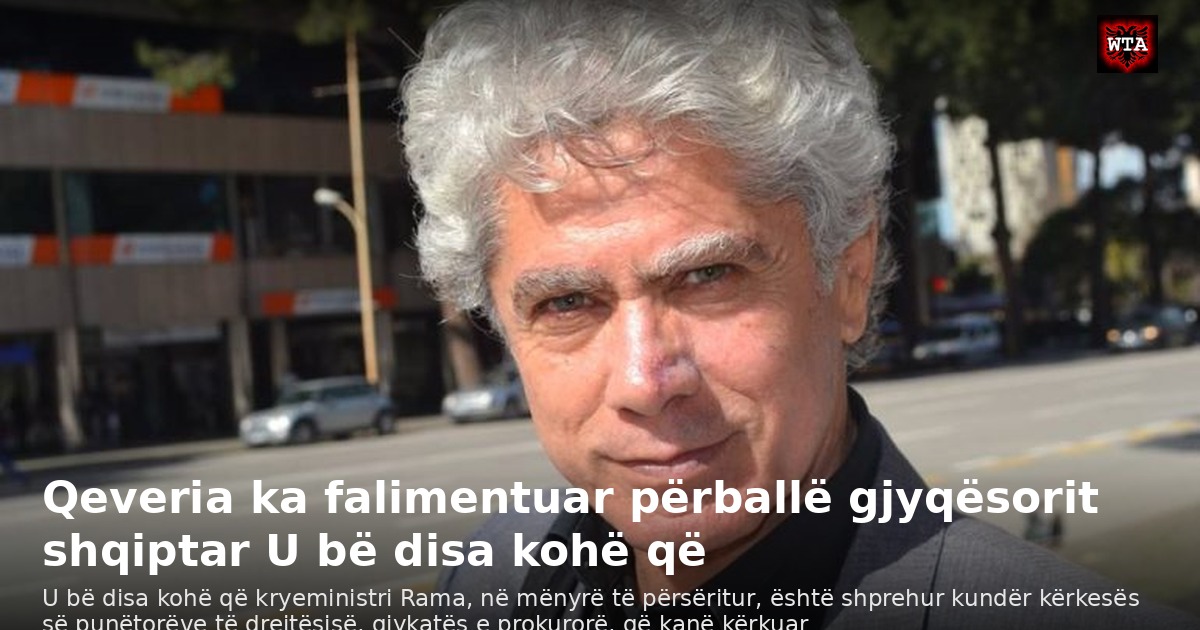 Qeveria ka falimentuar përballë gjyqësorit shqiptar U bë disa kohë që