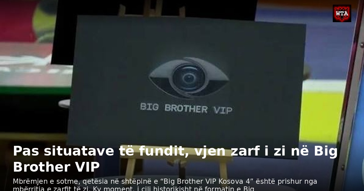 Pas situatave të fundit, vjen zarf i zi në Big Brother VIP