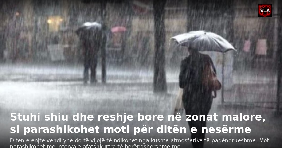 Stuhi shiu dhe reshje bore në zonat malore, si parashikohet moti për ditën e nesërme