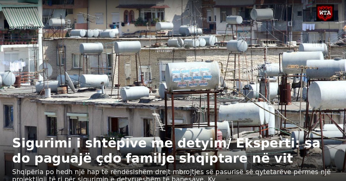 Sigurimi i shtëpive me detyim/ Eksperti: sa do paguajë çdo familje shqiptare në vit