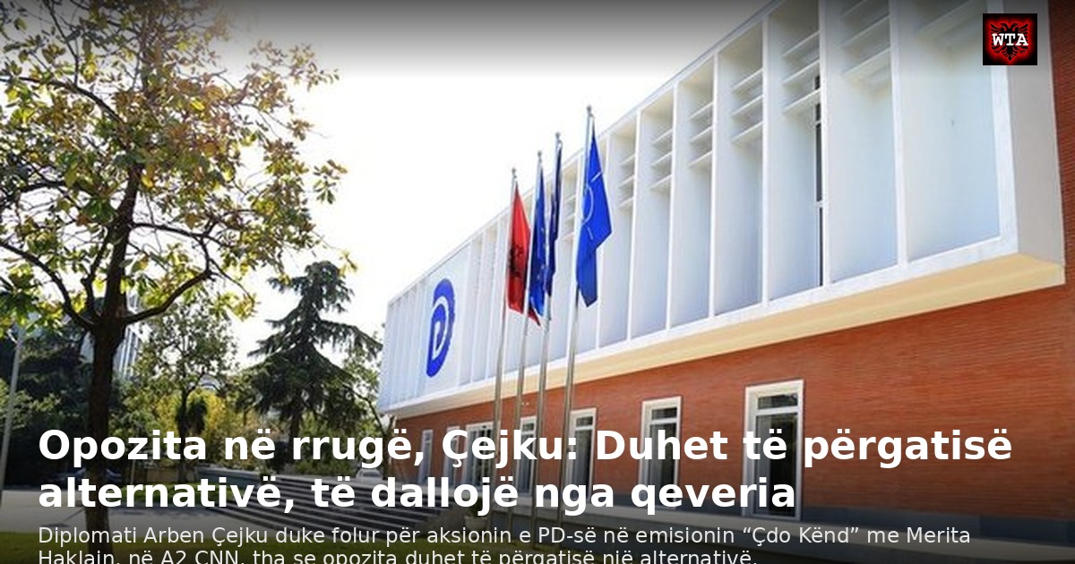 Opozita në rrugë, Çejku: Duhet të përgatisë alternativë, të dallojë nga qeveria