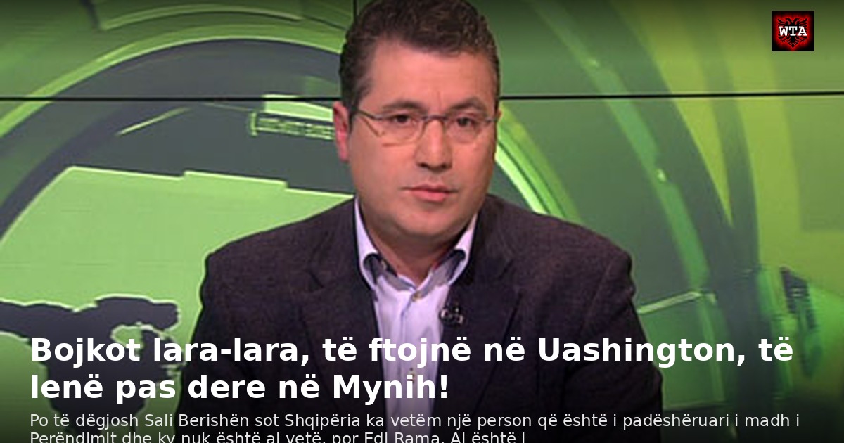 Bojkot lara-lara, të ftojnë në Uashington, të lenë pas dere në Mynih!