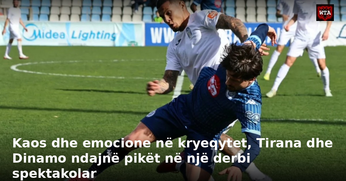 Kaos dhe emocione në kryeqytet, Tirana dhe Dinamo ndajnë pikët në një derbi spektakolar