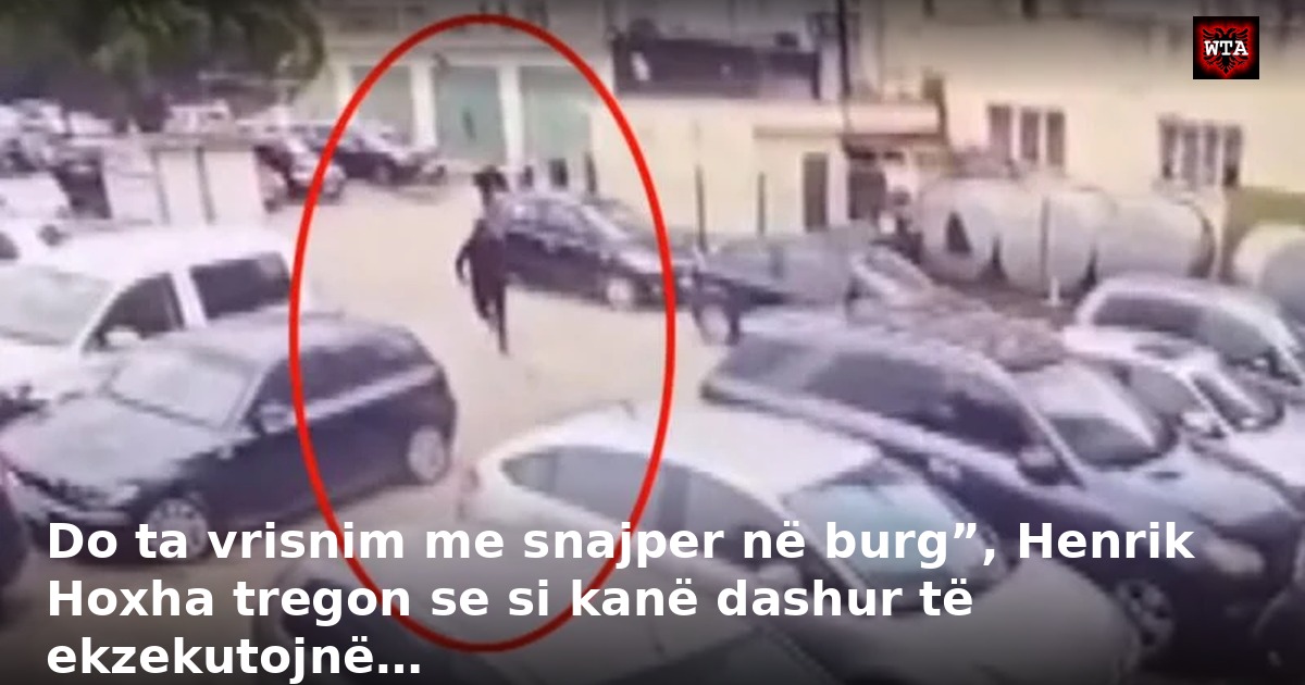 Do ta vrisnim me snajper në burg”, Henrik Hoxha tregon se si kanë dashur të ekzekutojnë…