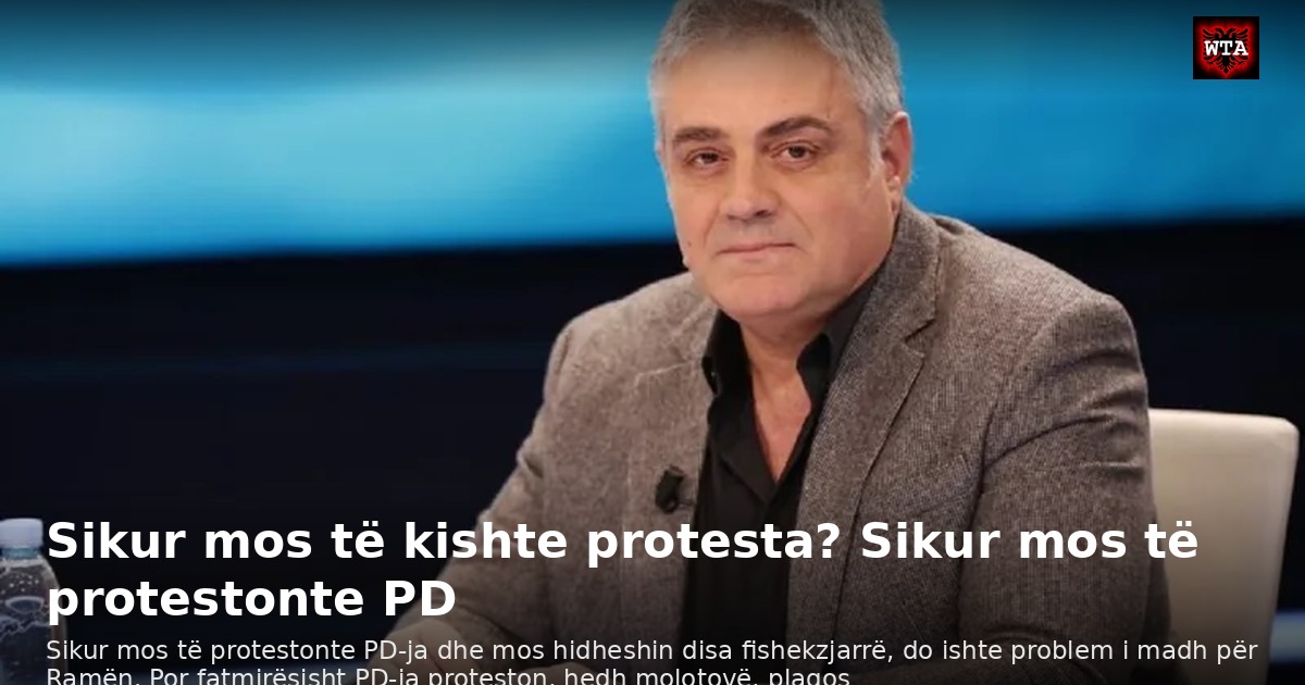 Sikur mos të kishte protesta? Sikur mos të protestonte PD