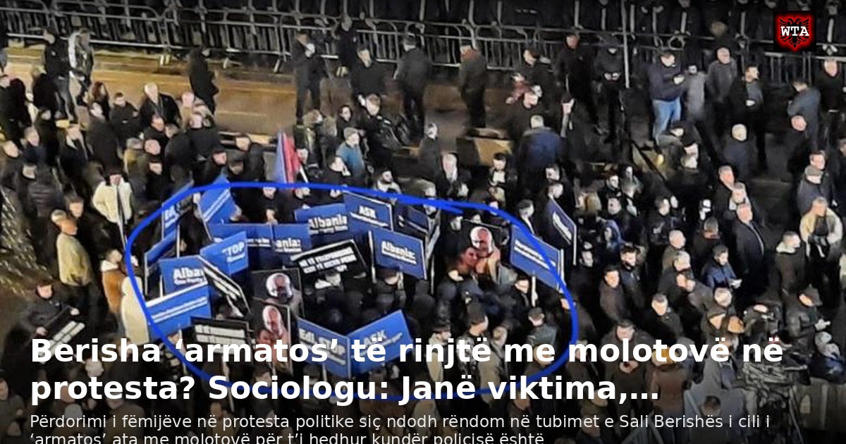 Berisha ‘armatos’ të rinjtë me molotovë në protesta? Sociologu: Janë viktima,…