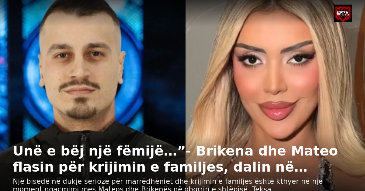 Unë e bëj një fëmijë…”- Brikena dhe Mateo flasin për krijimin e familjes, dalin në…