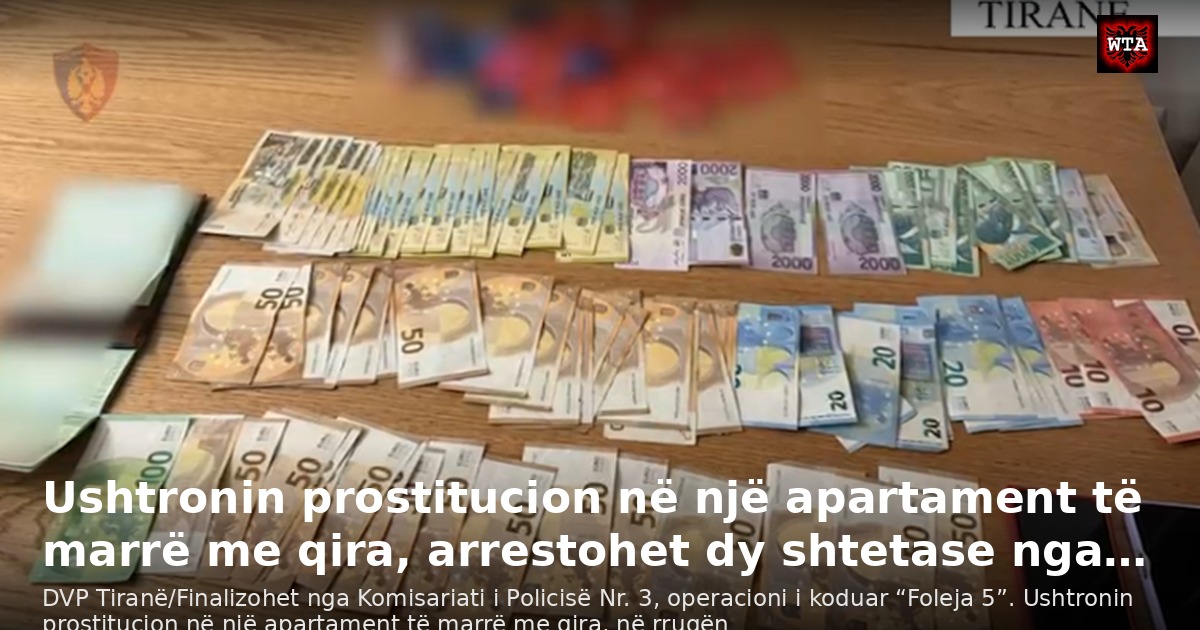Ushtronin prostitucion në një apartament të marrë me qira, arrestohet dy shtetase nga…