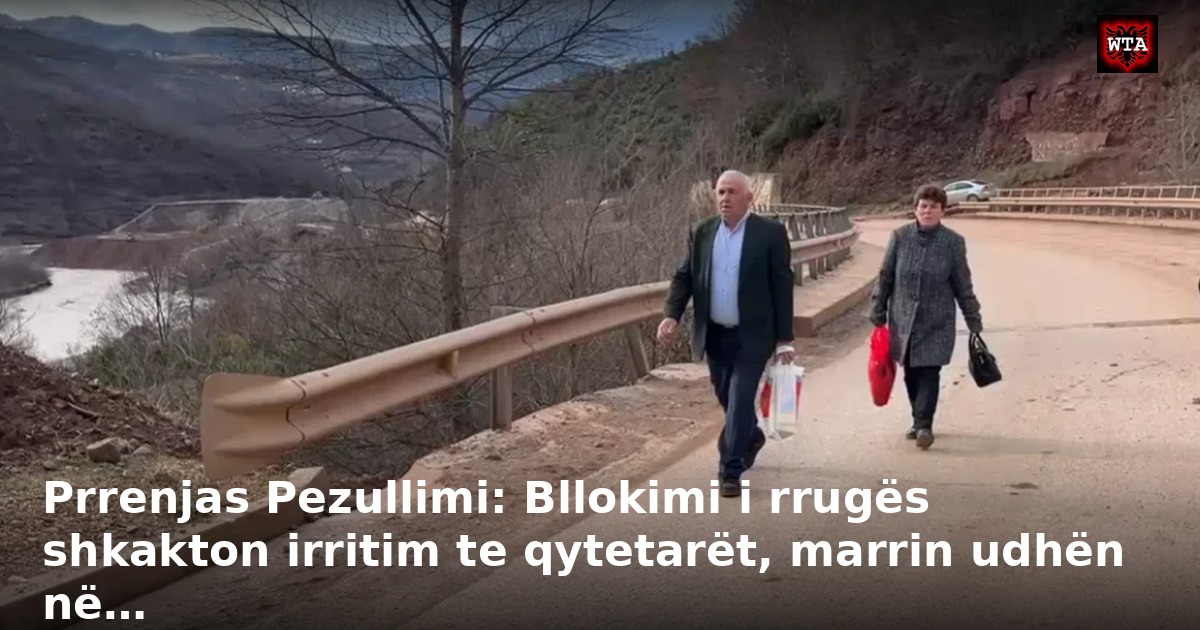 Prrenjas Pezullimi: Bllokimi i rrugës shkakton irritim te qytetarët, marrin udhën në…