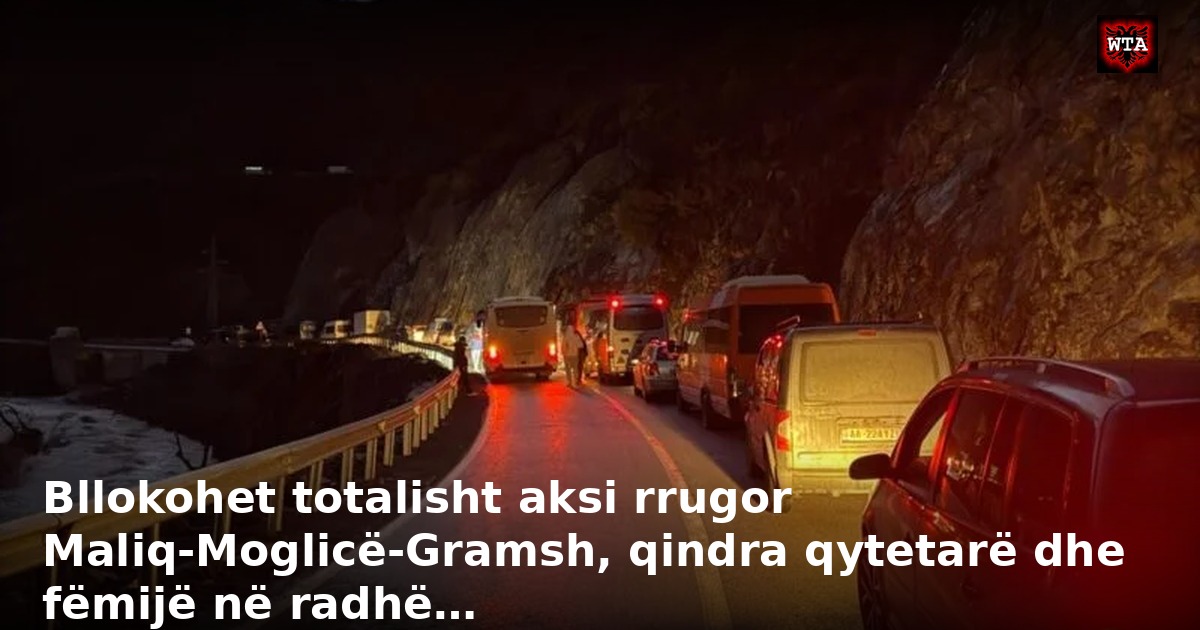 Bllokohet totalisht aksi rrugor Maliq-Moglicë-Gramsh, qindra qytetarë dhe fëmijë në radhë…