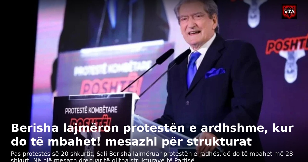Berisha lajmëron protestën e ardhshme, kur do të mbahet! mesazhi për strukturat
