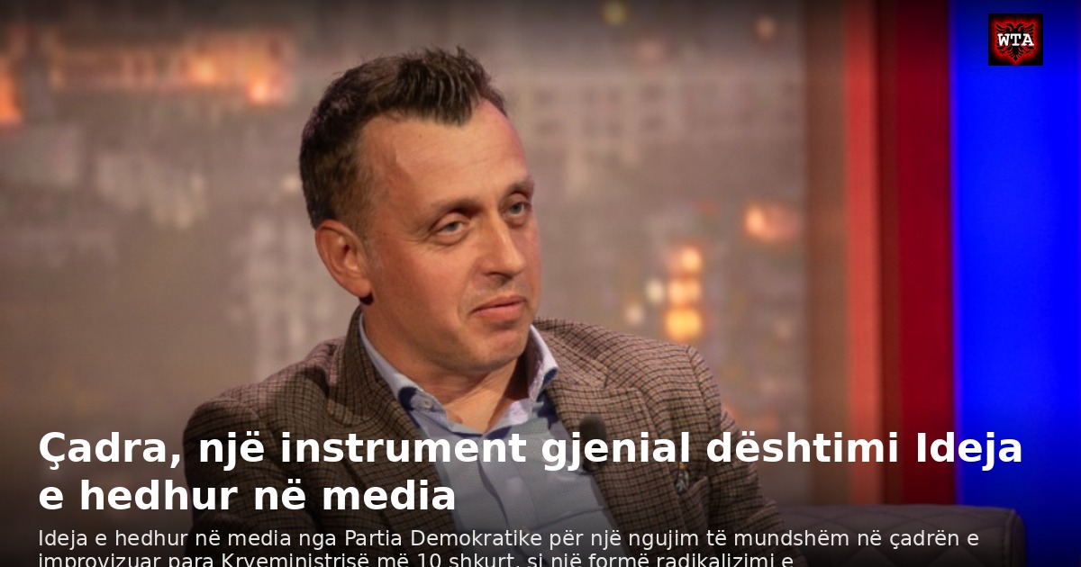 Çadra, një instrument gjenial dështimi Ideja e hedhur në media