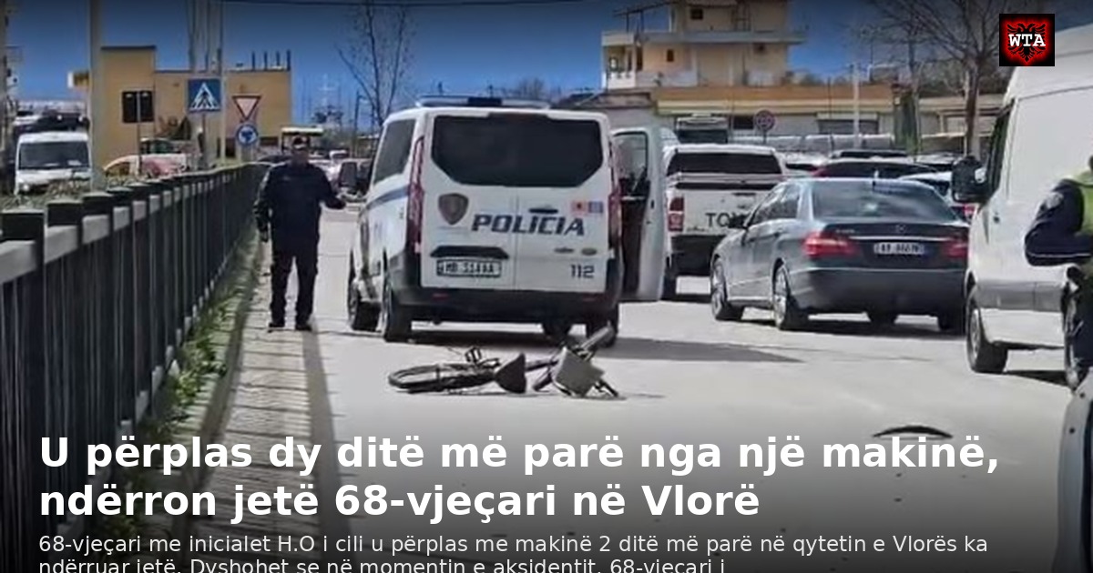 U përplas dy ditë më parë nga një makinë, ndërron jetë 68-vjeçari në Vlorë