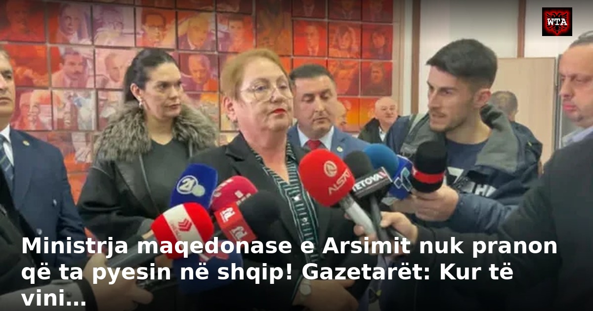 Ministrja maqedonase e Arsimit nuk pranon që ta pyesin në shqip! Gazetarët: Kur të vini…