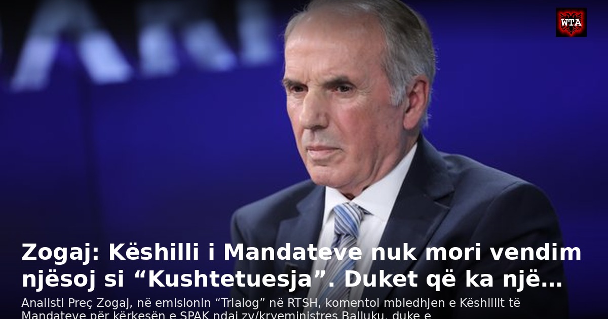 Zogaj: Këshilli i Mandateve nuk mori vendim njësoj si “Kushtetuesja”. Duket që ka një…