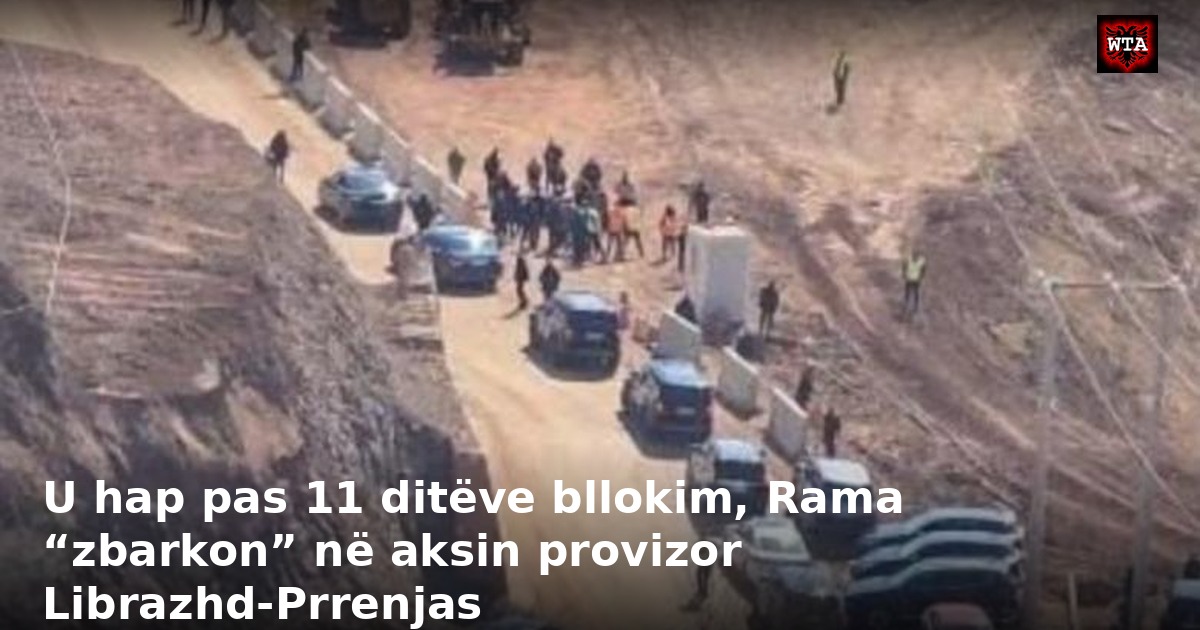 U hap pas 11 ditëve bllokim, Rama “zbarkon” në aksin provizor Librazhd-Prrenjas