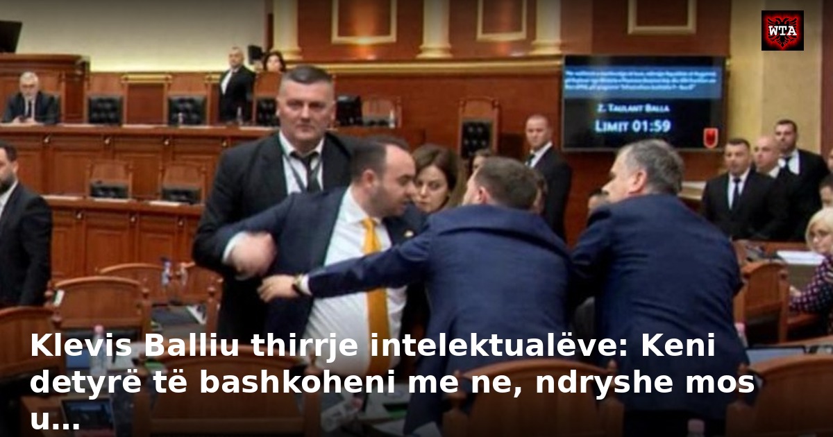 Klevis Balliu thirrje intelektualëve: Keni detyrë të bashkoheni me ne, ndryshe mos u…