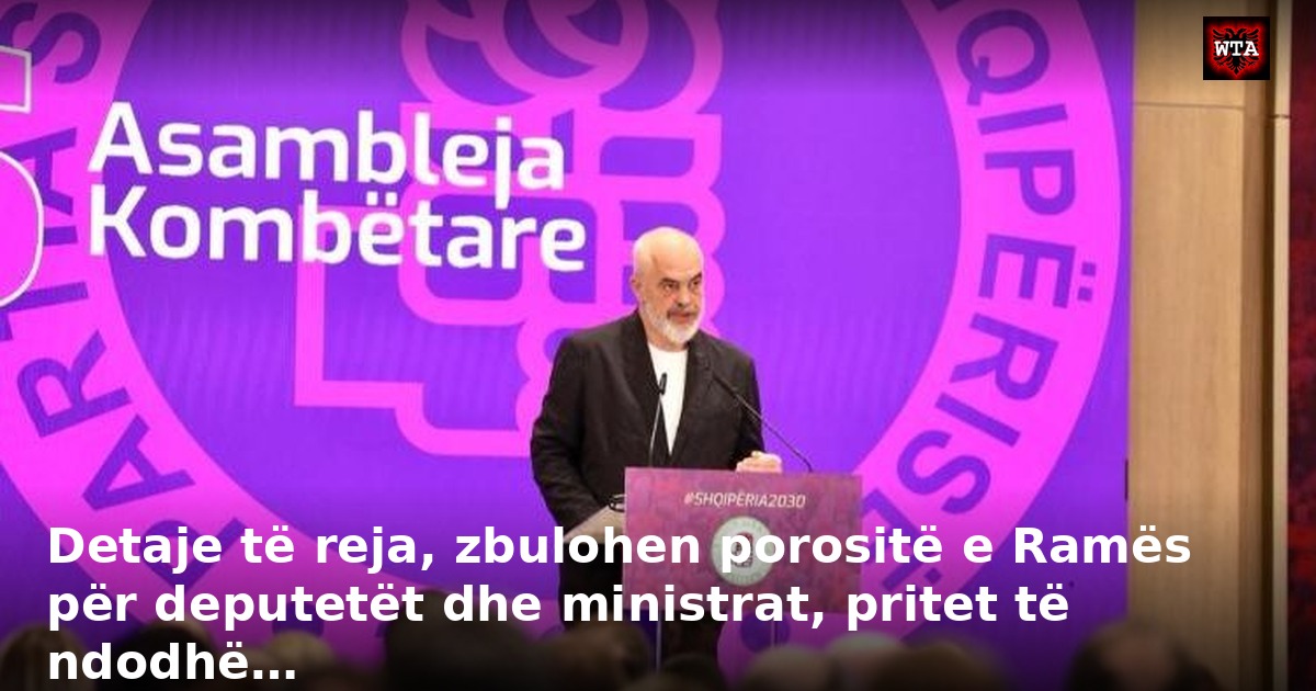 Detaje të reja, zbulohen porositë e Ramës për deputetët dhe ministrat, pritet të ndodhë…