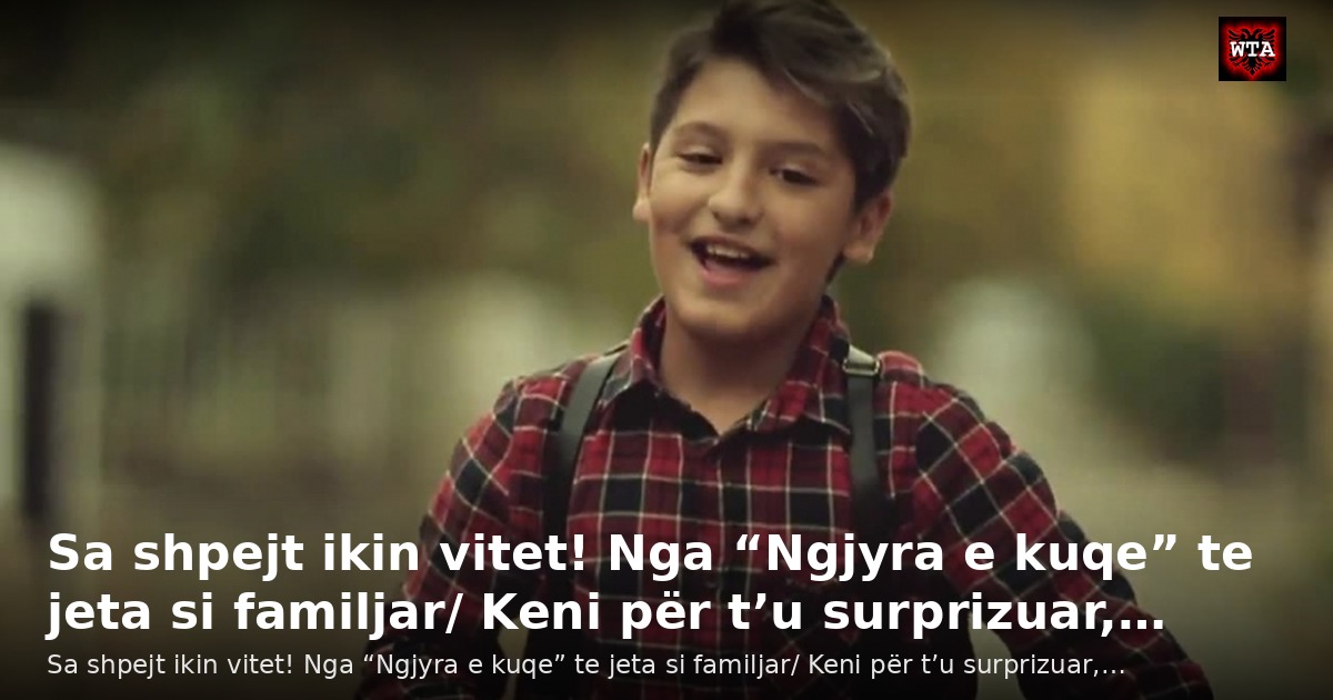 Sa shpejt ikin vitet! Nga “Ngjyra e kuqe” te jeta si familjar/ Keni për t’u surprizuar,…
