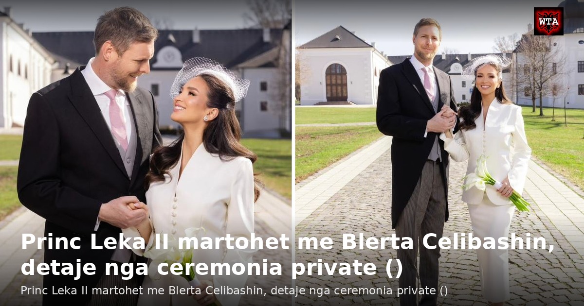 Princ Leka II martohet me Blerta Celibashin, detaje nga ceremonia private ()