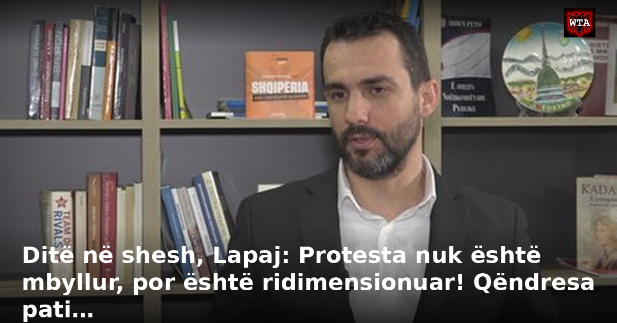 Ditë në shesh, Lapaj: Protesta nuk është mbyllur, por është ridimensionuar! Qëndresa pati…