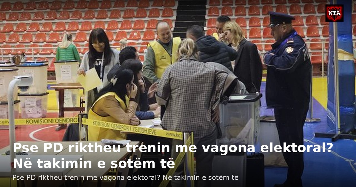 Pse PD riktheu trenin me vagona elektoral? Në takimin e sotëm të