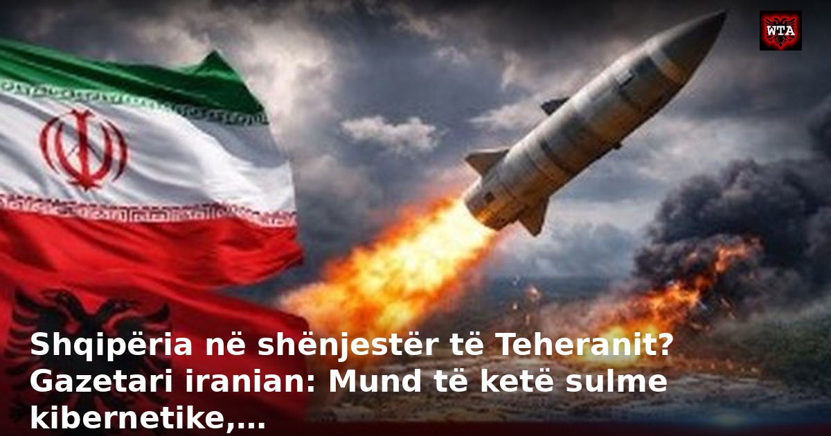 Shqipëria në shënjestër të Teheranit? Gazetari iranian: Mund të ketë sulme kibernetike,…