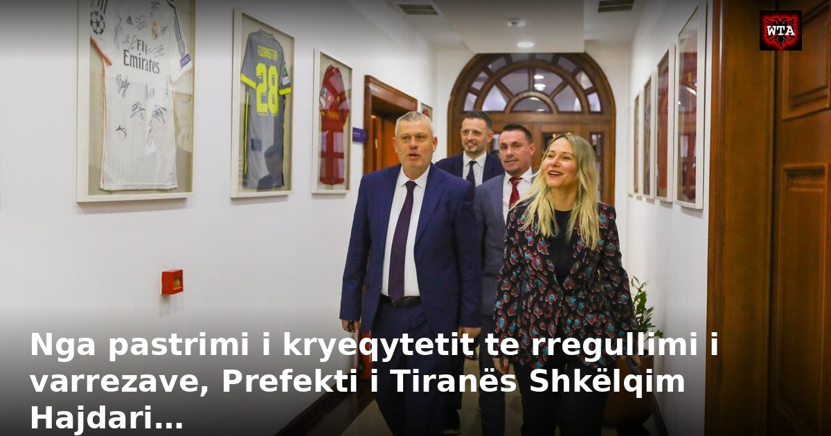 Nga pastrimi i kryeqytetit te rregullimi i varrezave, Prefekti i Tiranës Shkëlqim Hajdari…