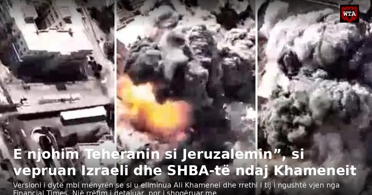 E njohim Teheranin si Jeruzalemin”, si vepruan Izraeli dhe SHBA-të ndaj Khameneit