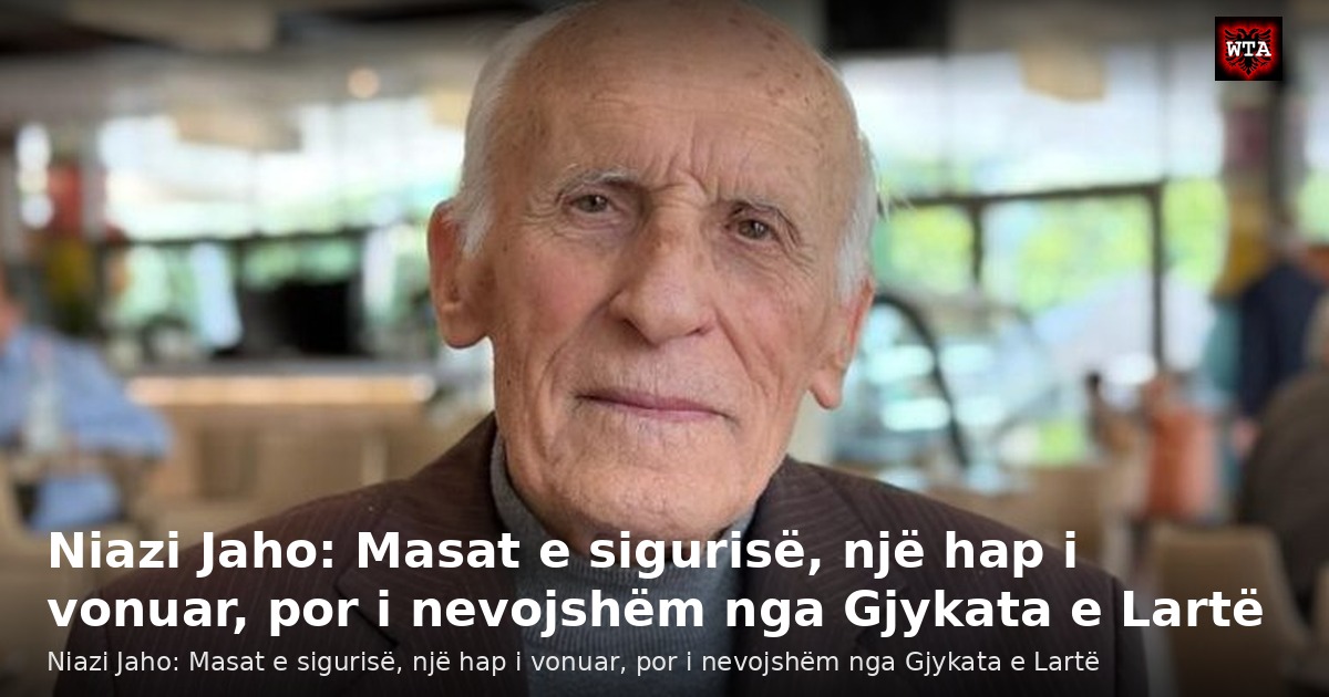 Niazi Jaho: Masat e sigurisë, një hap i vonuar, por i nevojshëm nga Gjykata e Lartë