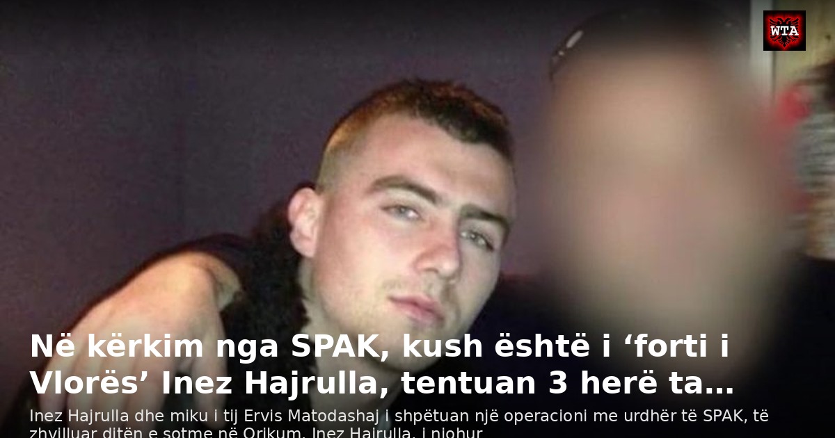 Në kërkim nga SPAK, kush është i ‘forti i Vlorës’ Inez Hajrulla, tentuan 3 herë ta…