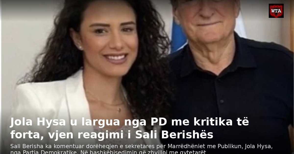 Jola Hysa u largua nga PD me kritika të forta, vjen reagimi i Sali Berishës