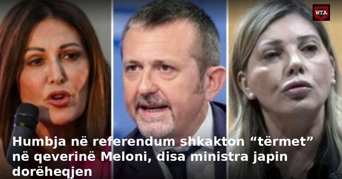 Humbja në referendum shkakton “tërmet” në qeverinë Meloni, disa ministra japin dorëheqjen