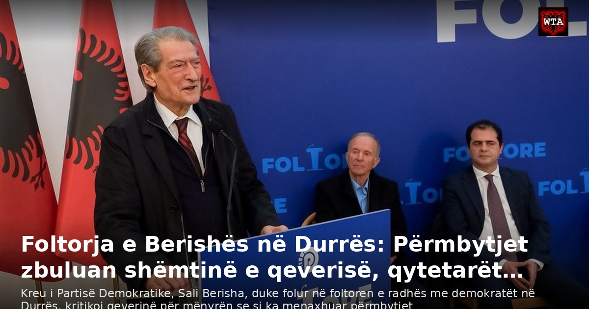 Foltorja e Berishës në Durrës: Përmbytjet zbuluan shëmtinë e qeverisë, qytetarët…