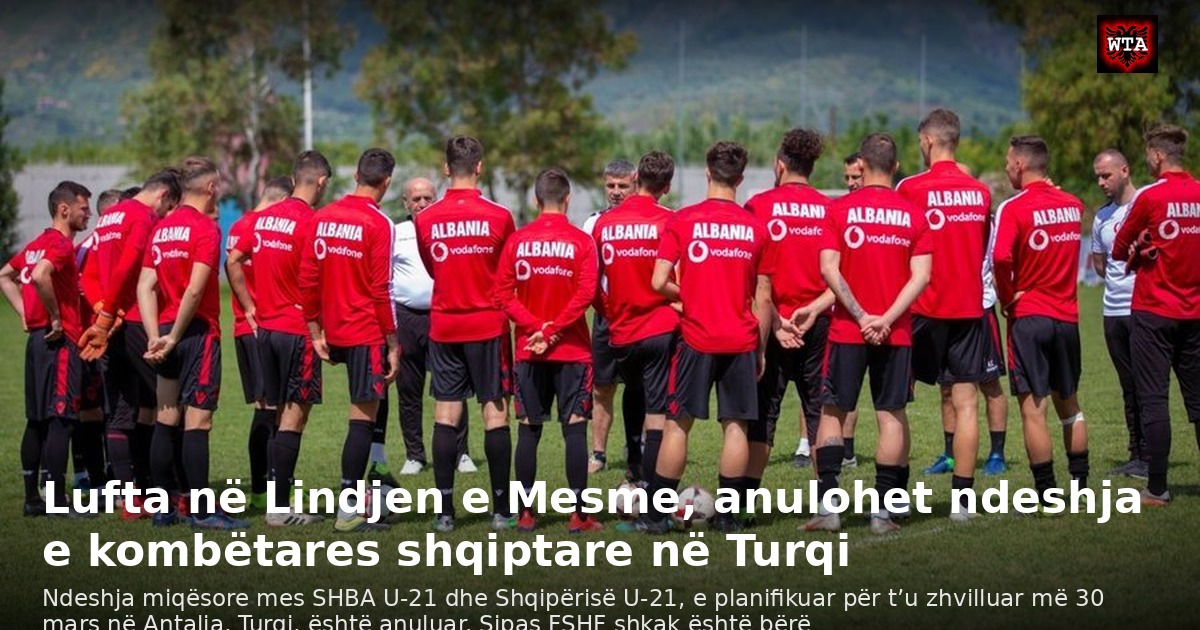 Lufta në Lindjen e Mesme, anulohet ndeshja e kombëtares shqiptare në Turqi