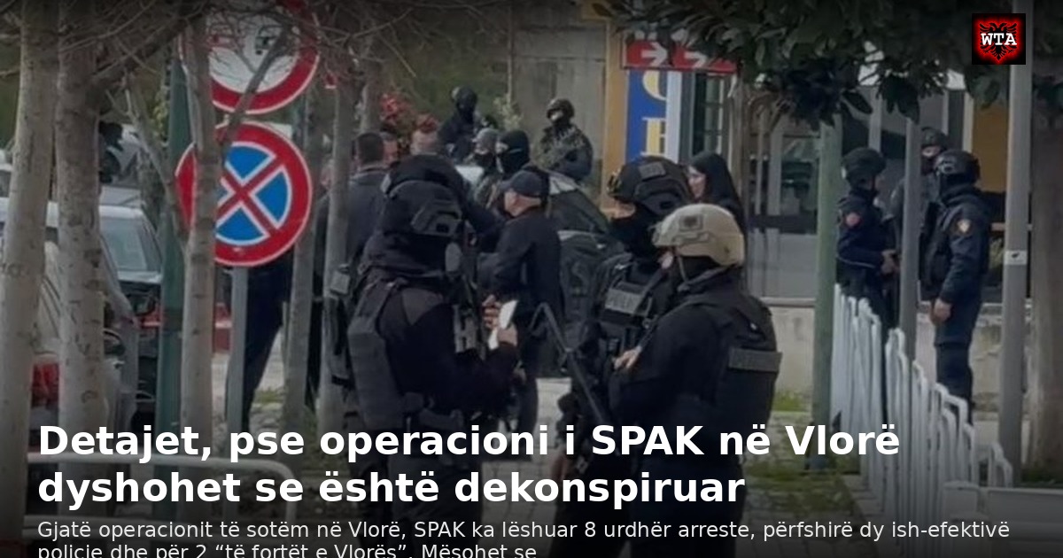 Detajet, pse operacioni i SPAK në Vlorë dyshohet se është dekonspiruar