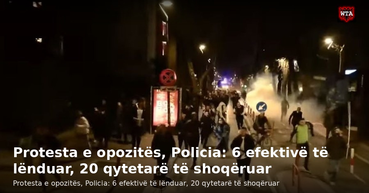 Protesta e opozitës, Policia: 6 efektivë të lënduar, 20 qytetarë të shoqëruar