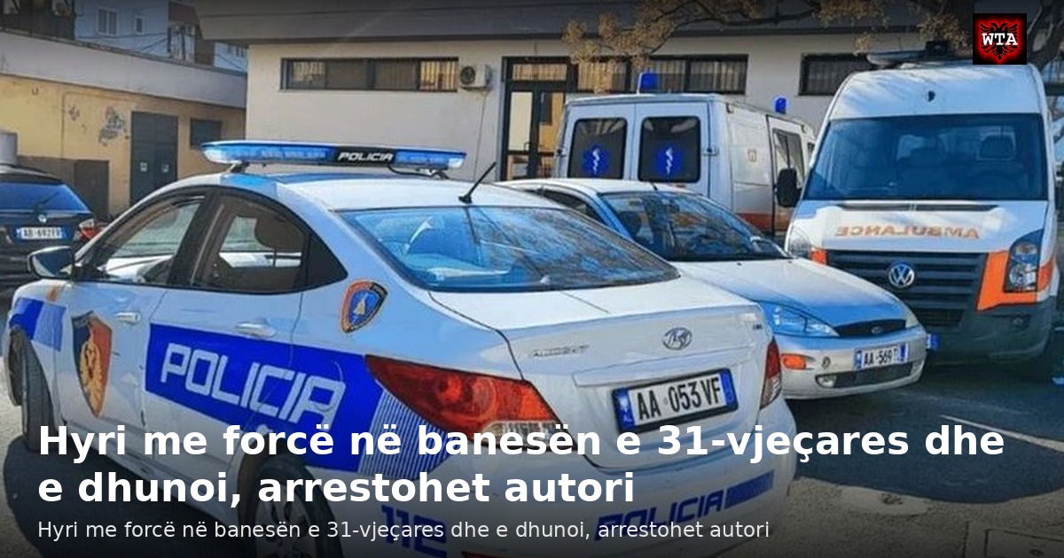Hyri me forcë në banesën e 31-vjeçares dhe e dhunoi, arrestohet autori