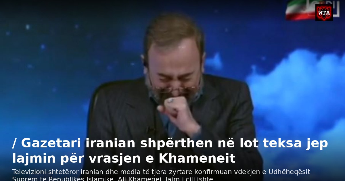 / Gazetari iranian shpërthen në lot teksa jep lajmin për vrasjen e Khameneit