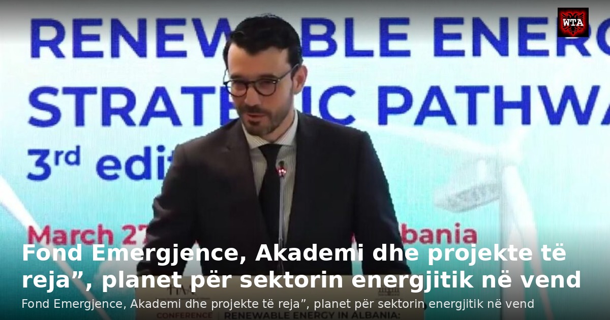 Fond Emergjence, Akademi dhe projekte të reja”, planet për sektorin energjitik në vend